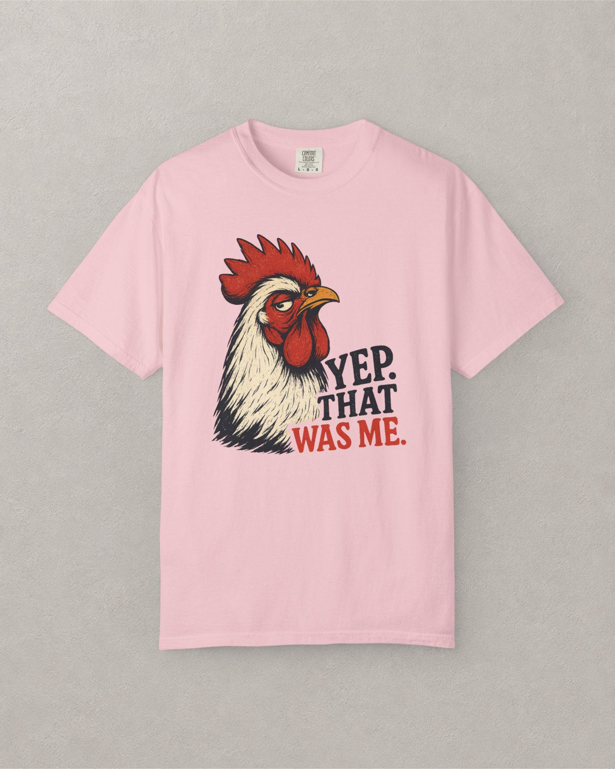 That Was Me Rooster T-Shirt