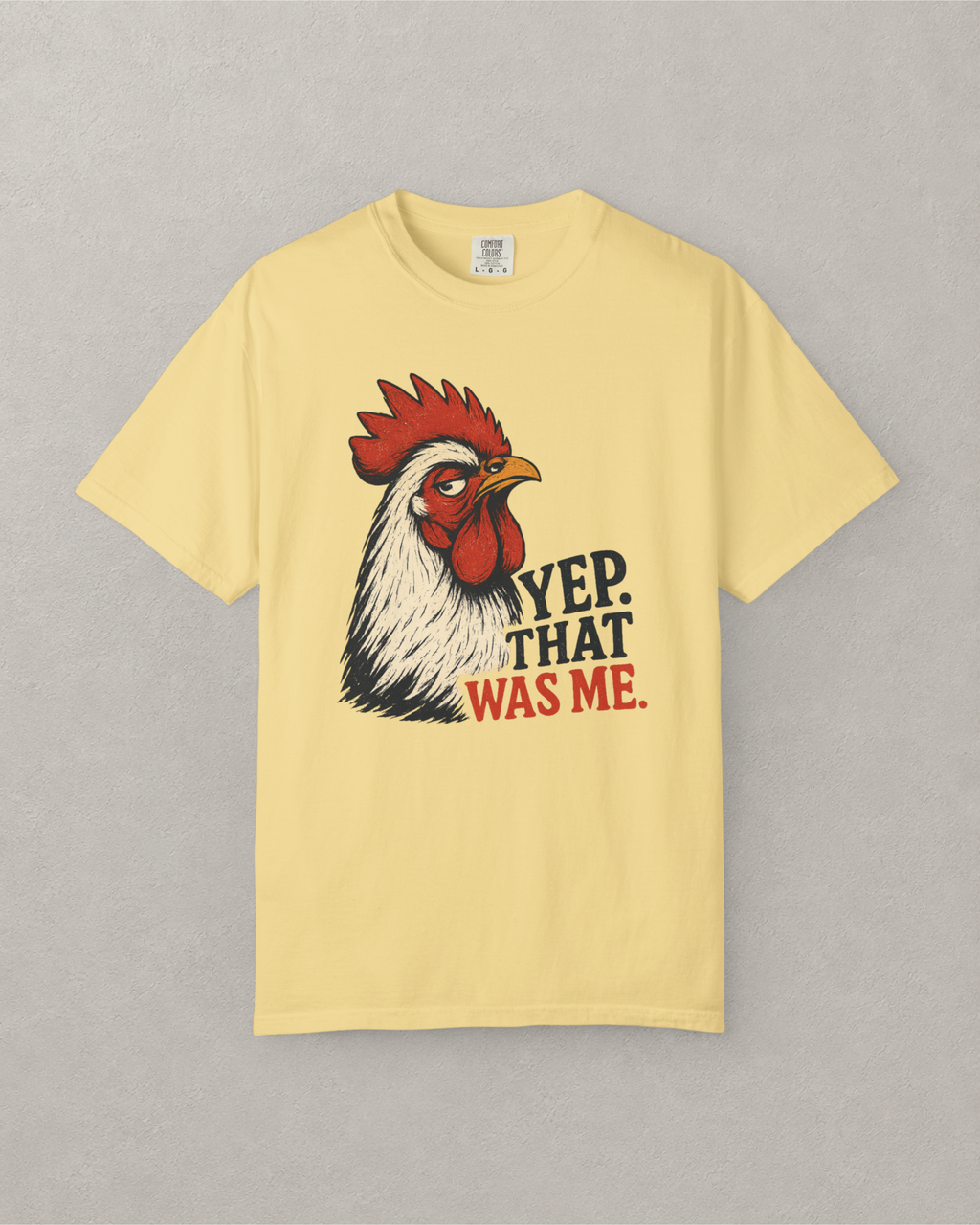 That Was Me Rooster T-Shirt