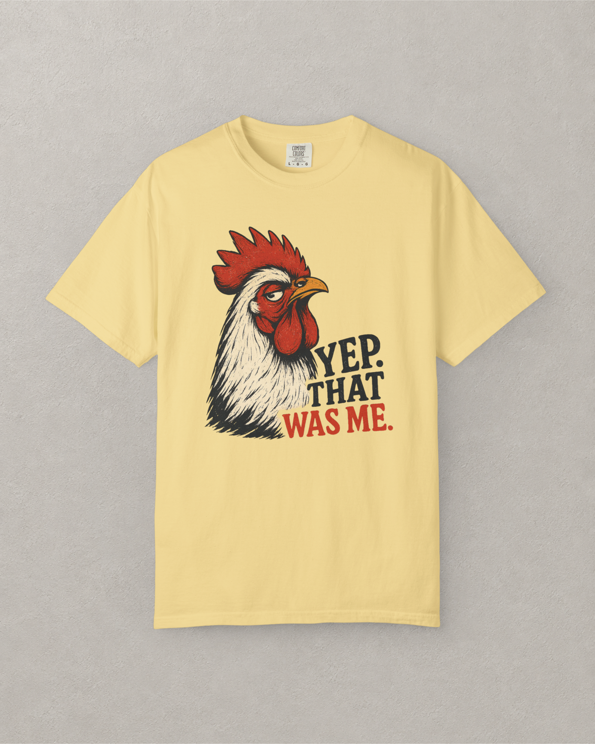 That Was Me Rooster T-Shirt