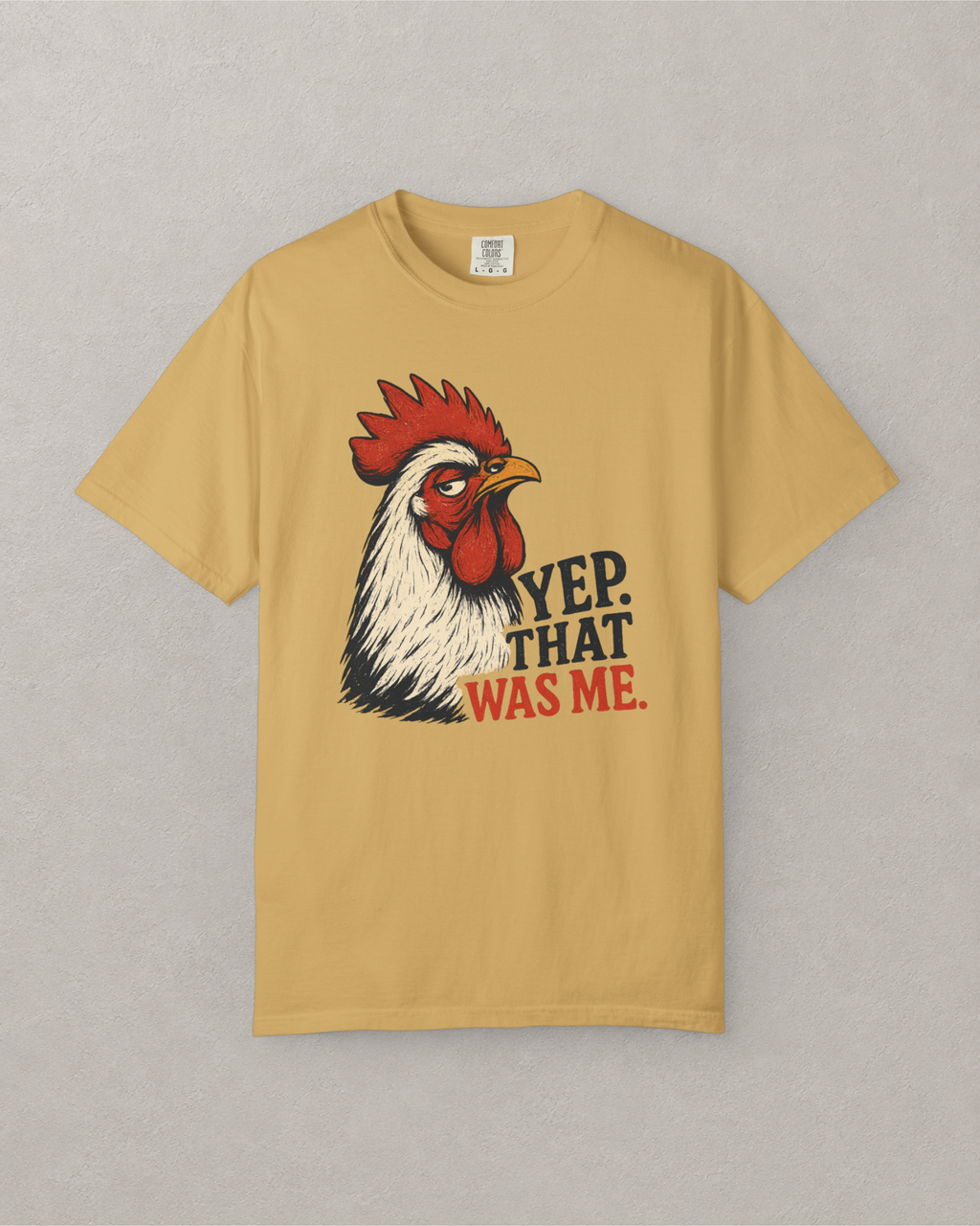 That Was Me Rooster T-Shirt