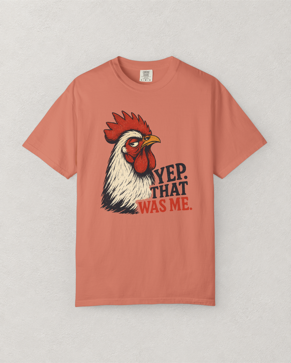That Was Me Rooster T-Shirt