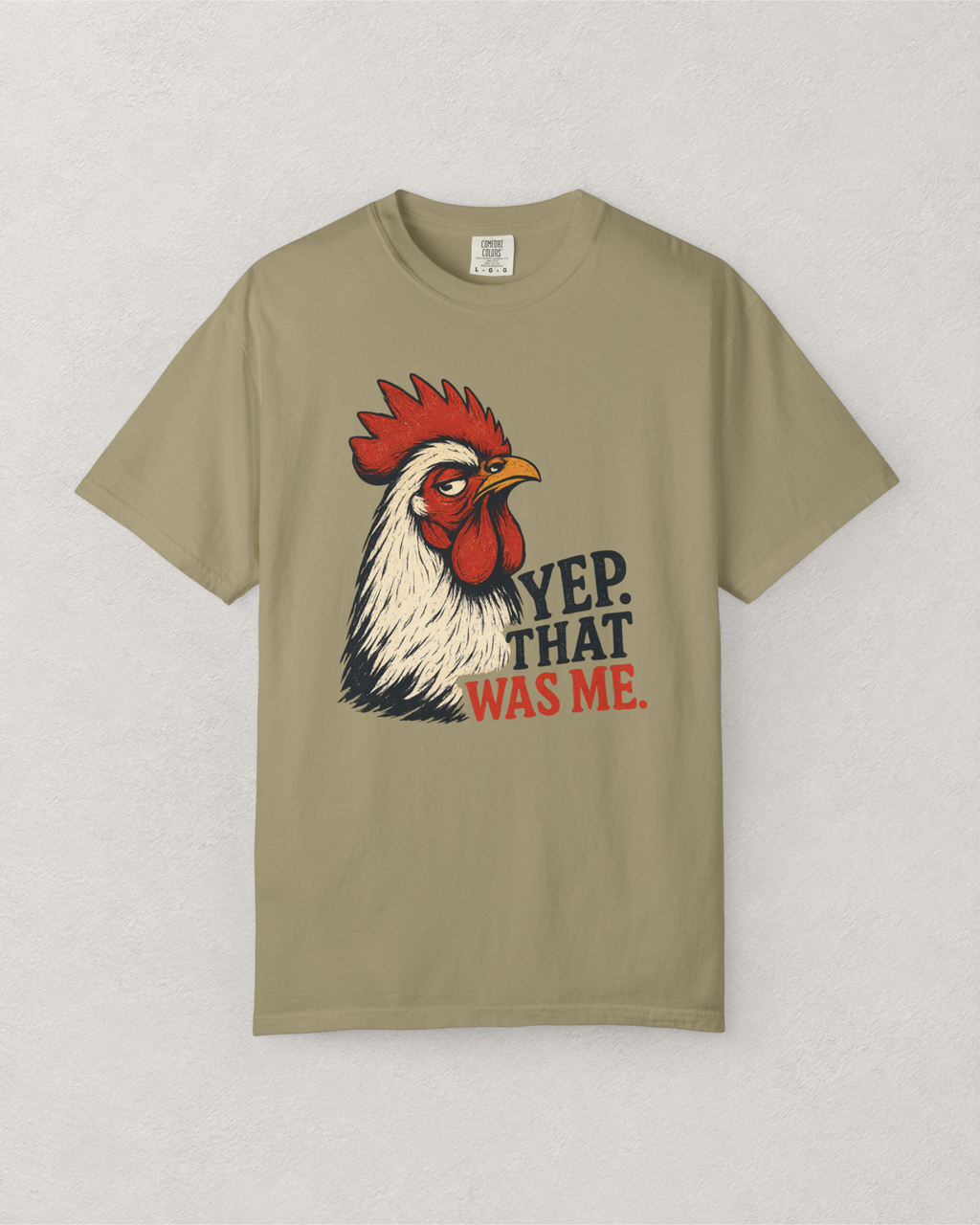 That Was Me Rooster T-Shirt
