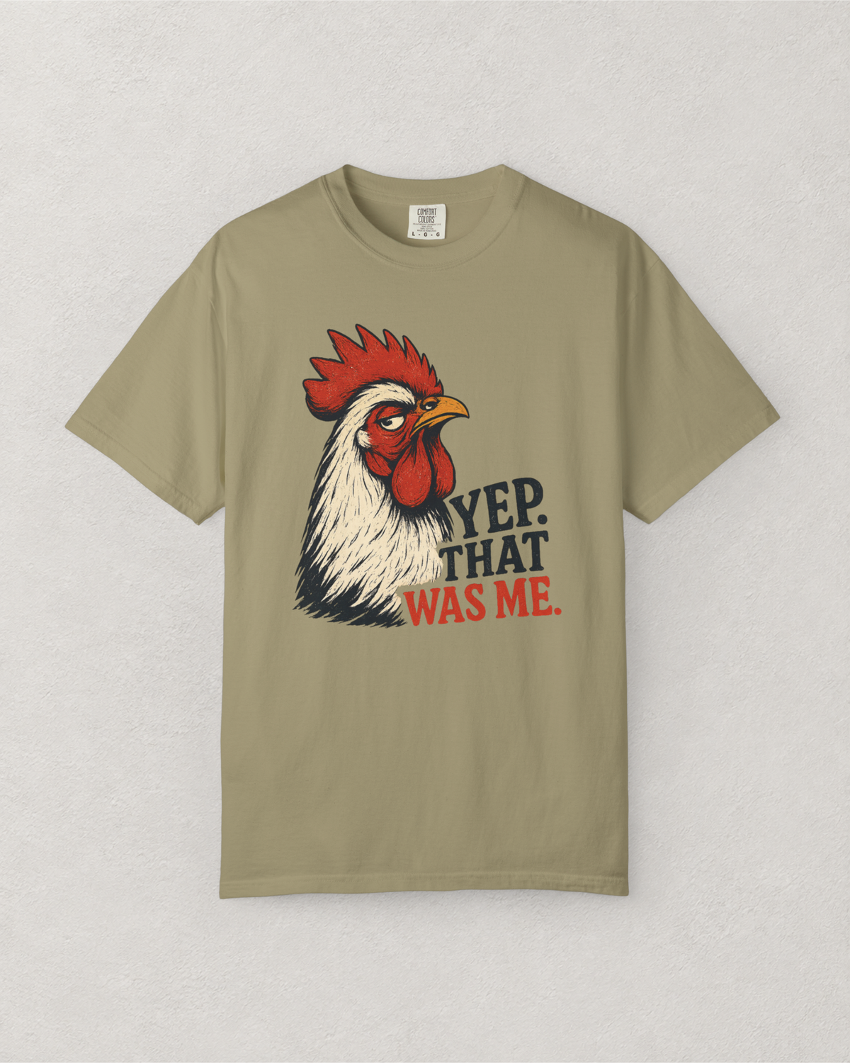 That Was Me Rooster T-Shirt