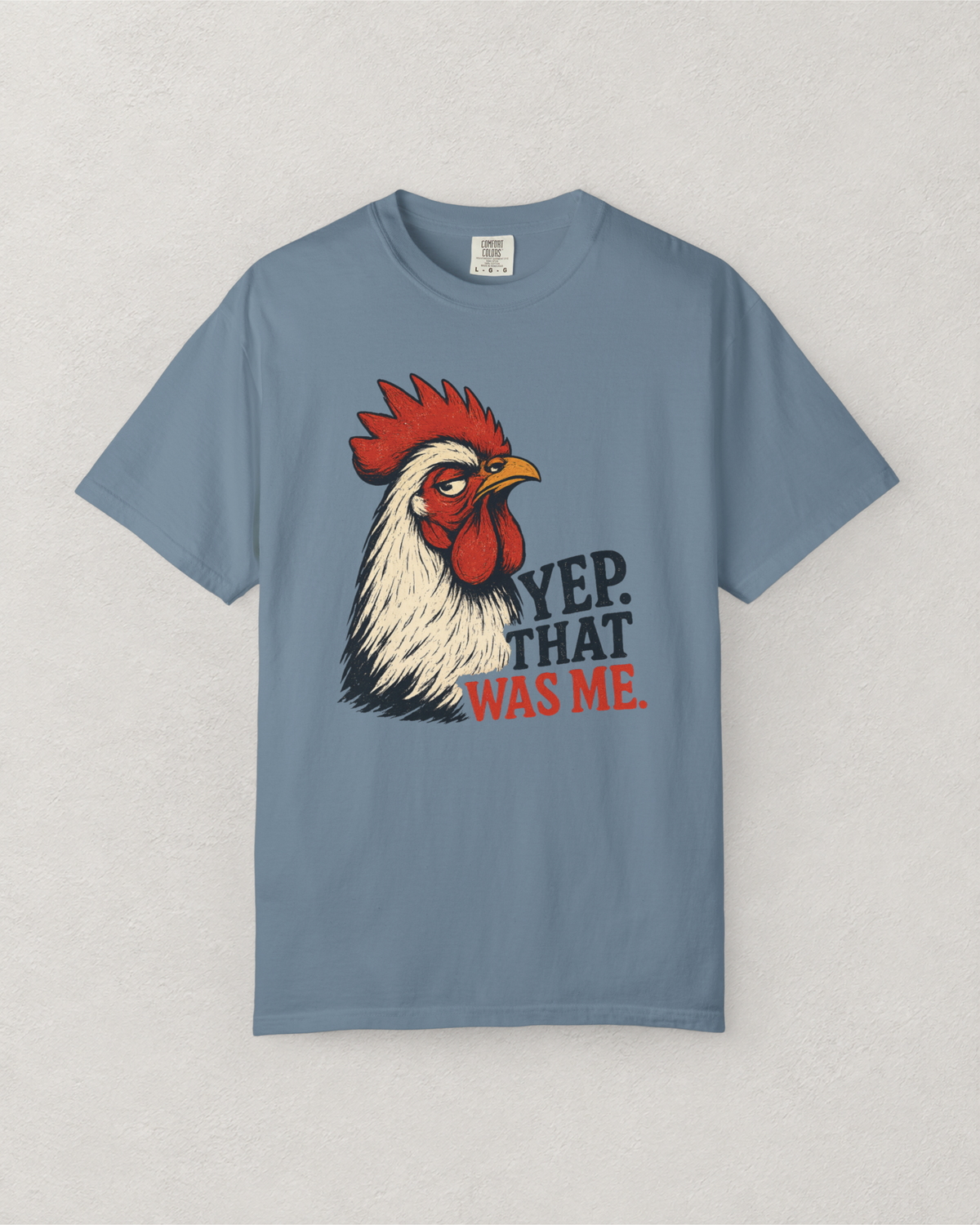 That Was Me Rooster T-Shirt