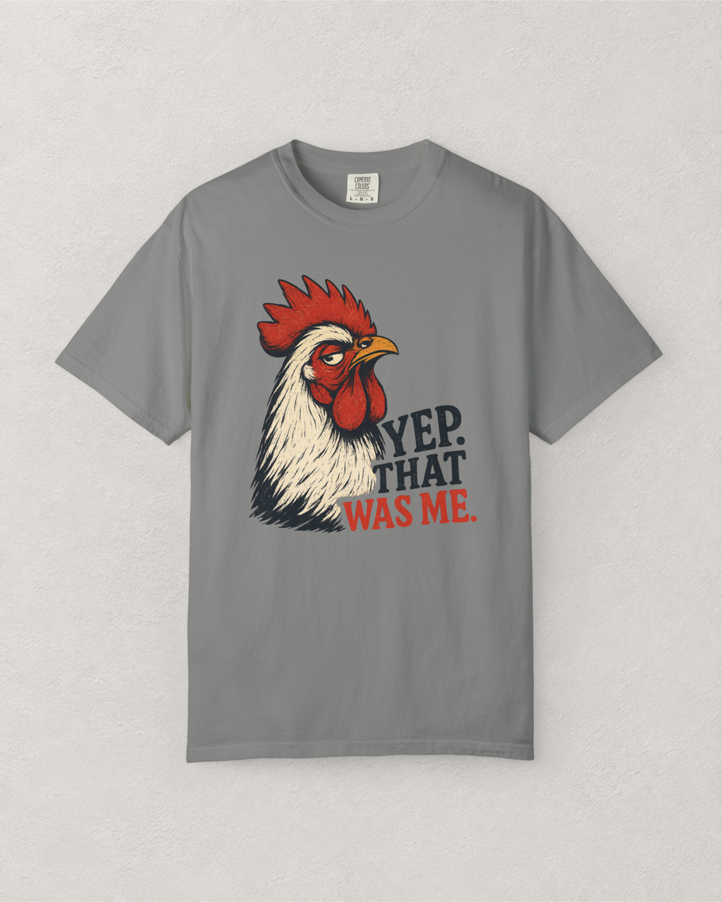 That Was Me Rooster T-Shirt